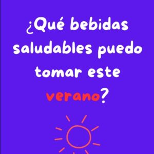 Imagen para ¿Qué bebidas saludables puedo tomar este verano?
